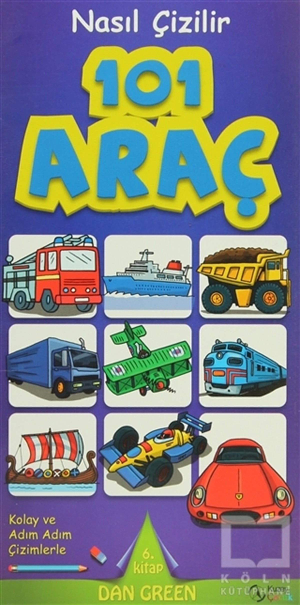 Dan GreenOyun KitaplarıNasıl Çizilir - 101 Araç