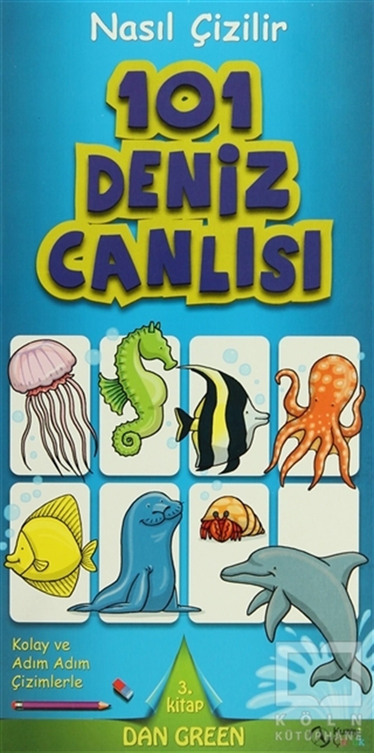 Dan GreenOyun KitaplarıNasıl Çizilir - 101 Deniz Canlısı