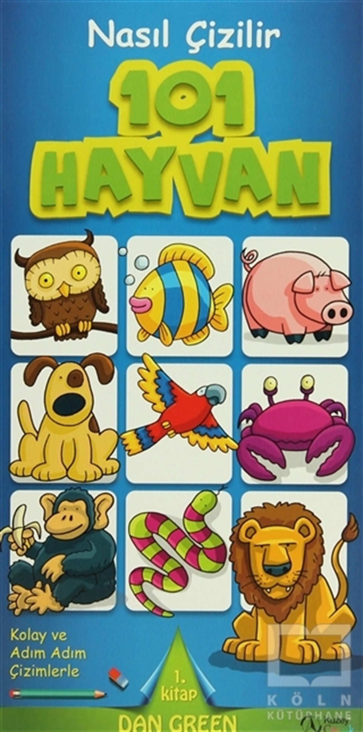 Dan GreenOyun KitaplarıNasıl Çizilir - 101 Hayvan