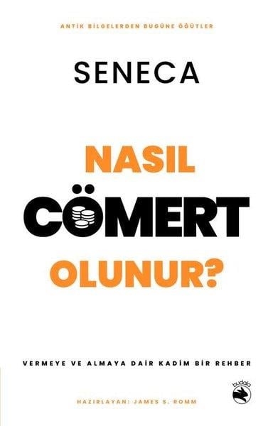 SenecaDüşünce KitaplarıNasıl Cömert Olunur? Vermeye ve Almaya Dair Kadim Bir Rehber