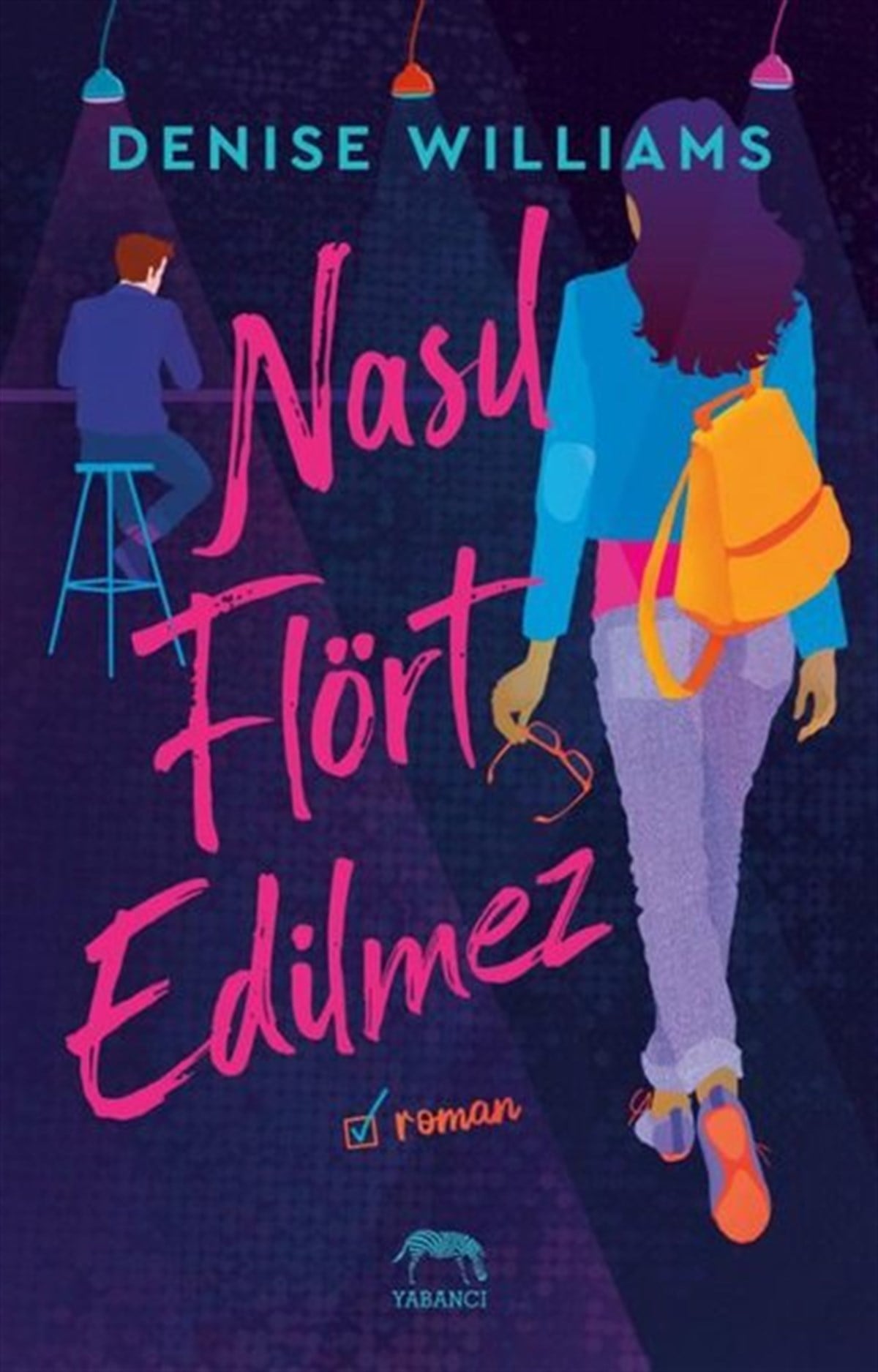 Denise WilliamsAşk Kitapları & Aşk RomanlarıNasıl Flört Edilmez