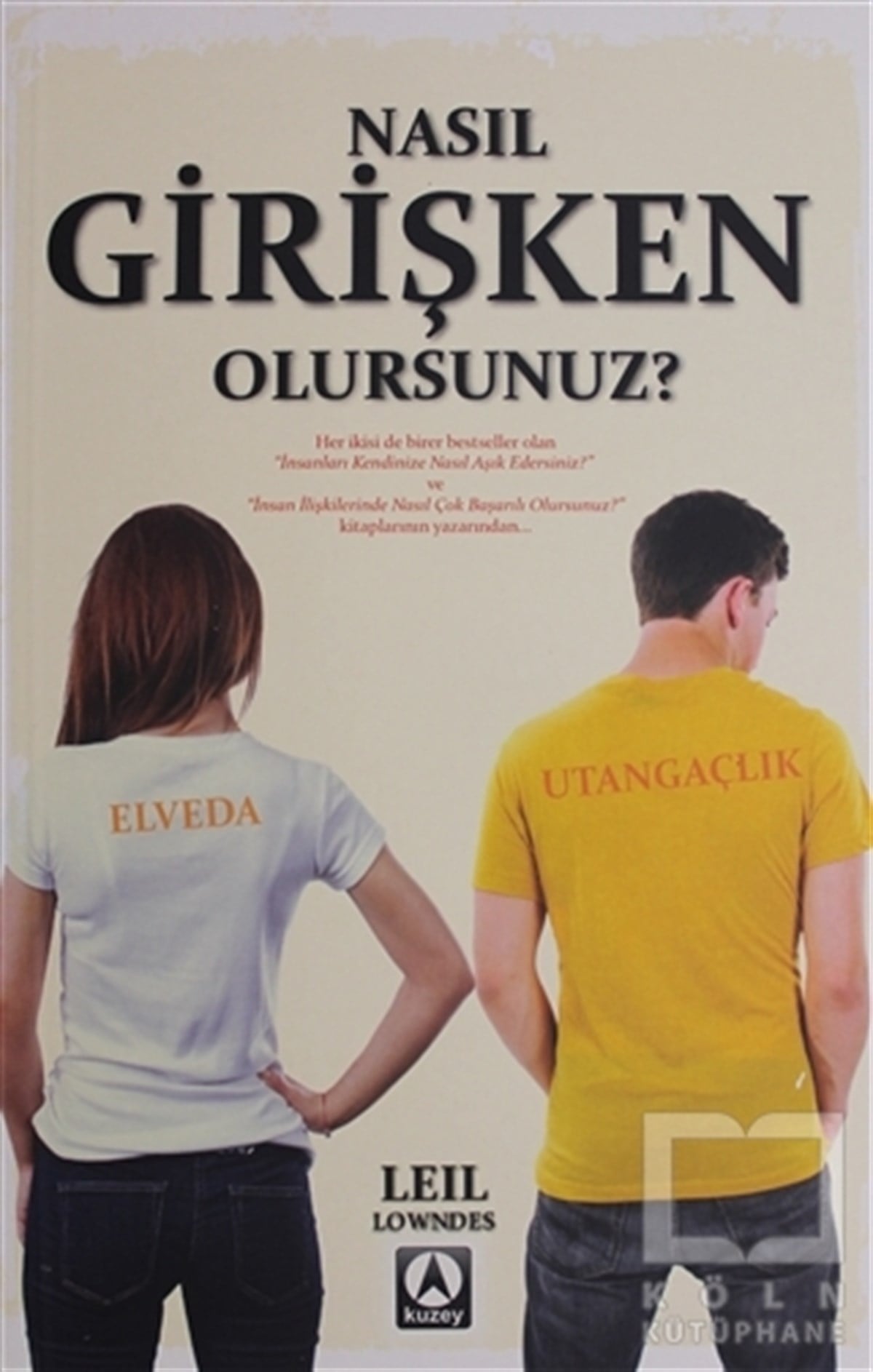 Leil LowndesKişisel GelişimNasıl Girişken Olursunuz?