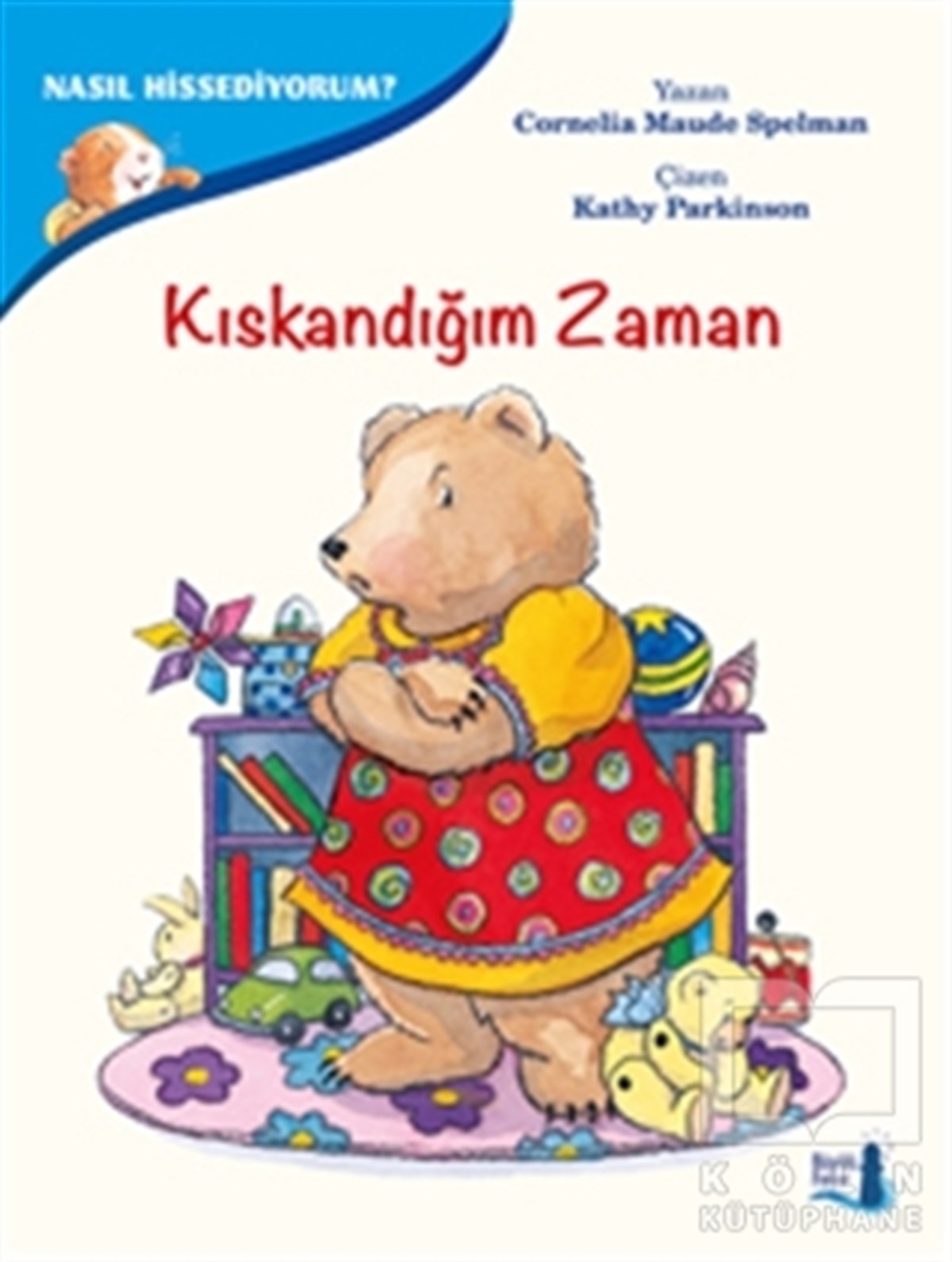 Cornelia Maude SpelmanKişisel Gelişim KitaplarıNasıl Hissediyorum? - Kıskandığım Zaman