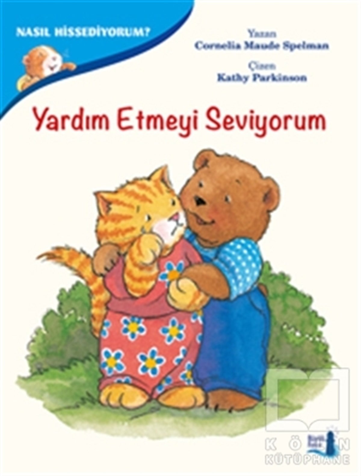 Cornelia Maude SpelmanHikayelerNasıl Hissediyorum? - Yardım Etmeyi Seviyorum