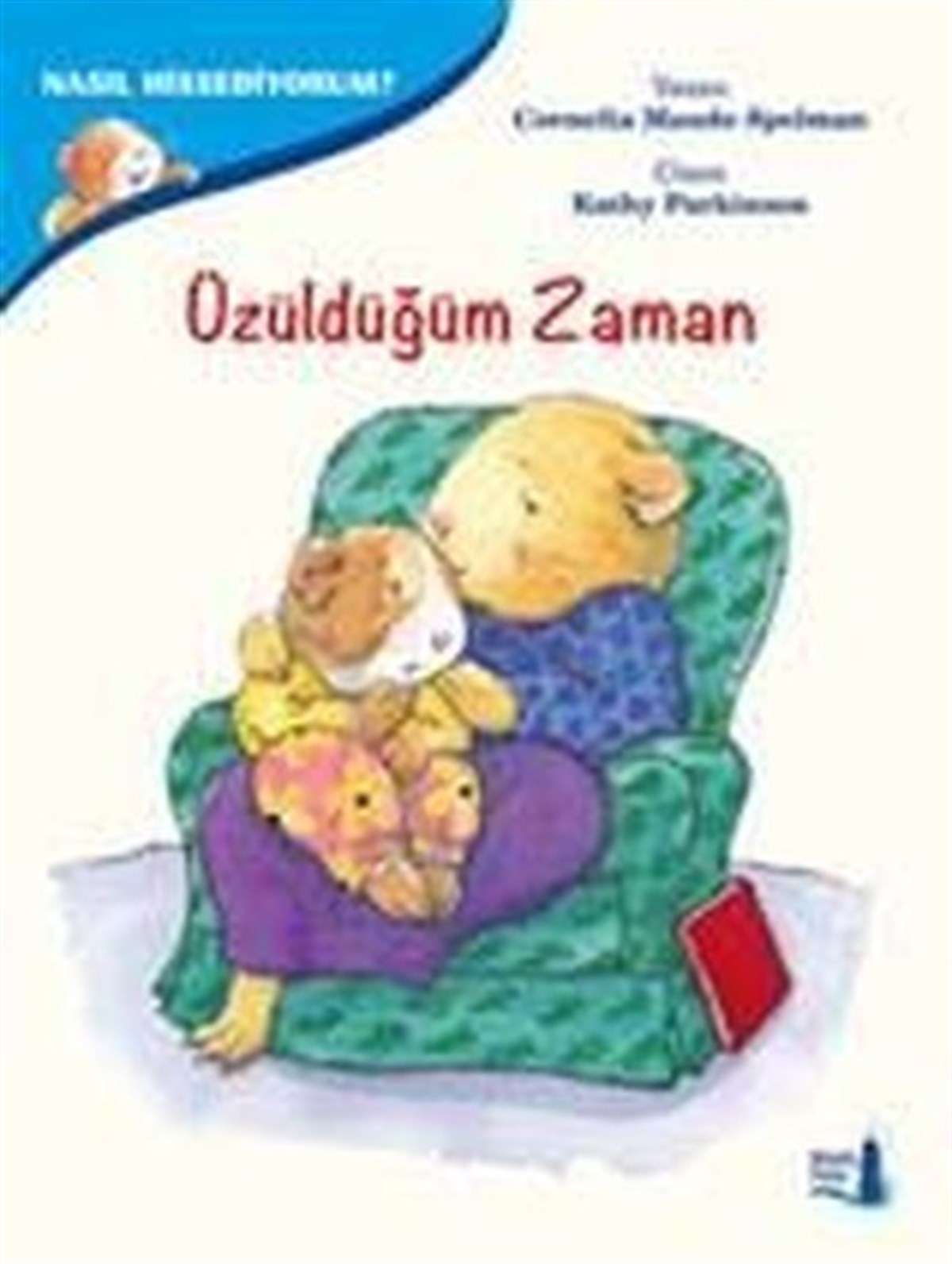 Cornelia Maude SpelmanEgitim Etkinlik KitaplariNasıl Hissediyorum?-Üzüldüğüm Zaman