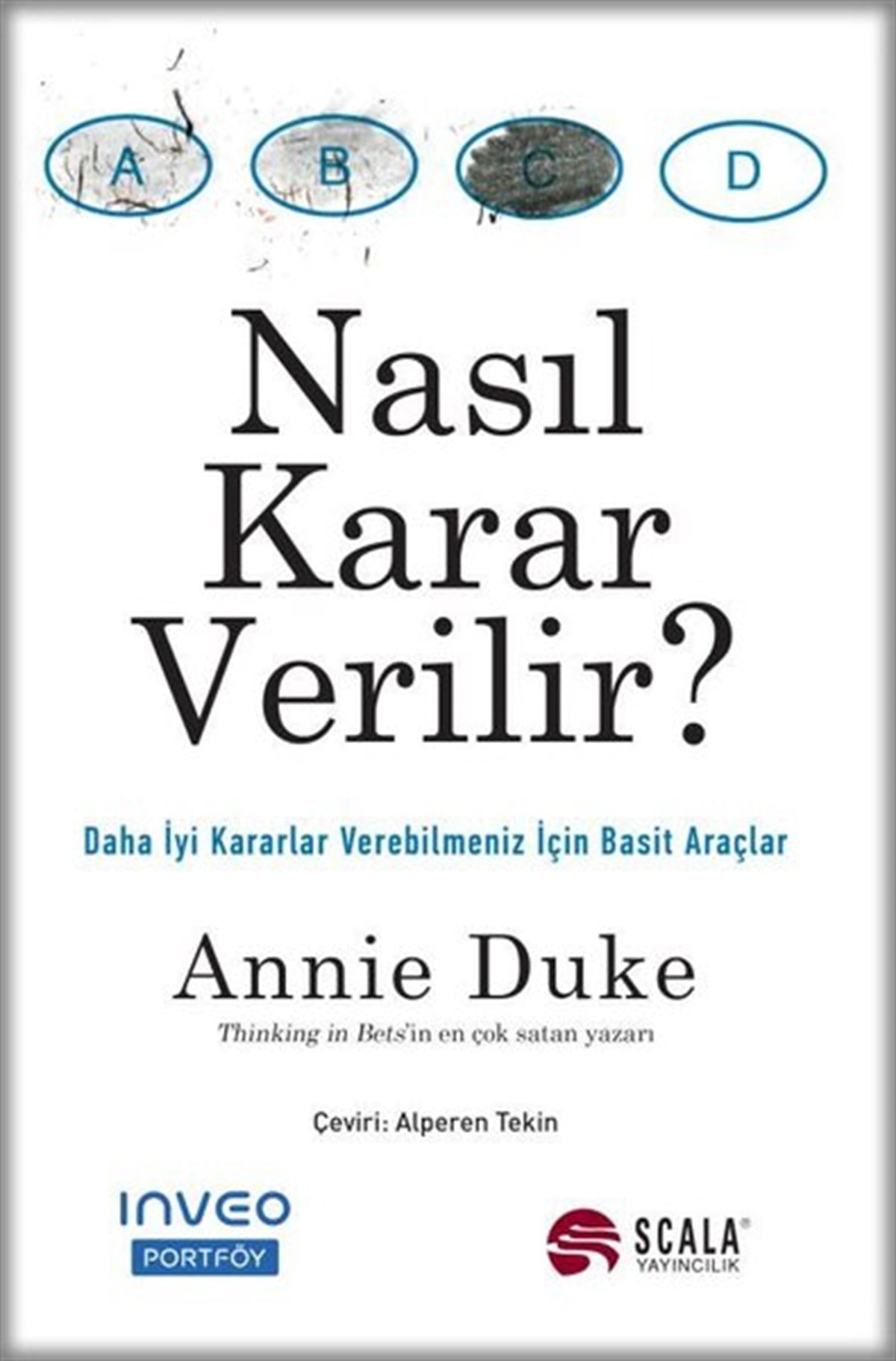 Annie DukeYönetim / İş Geliştirme / KaliteNasıl Karar Verilir?