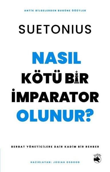 SuetoniusDüşünce KitaplarıNasıl Kötü Bir İmparator Olunur? Berbat Yöneticilere Dair Kadim Bir Rehber