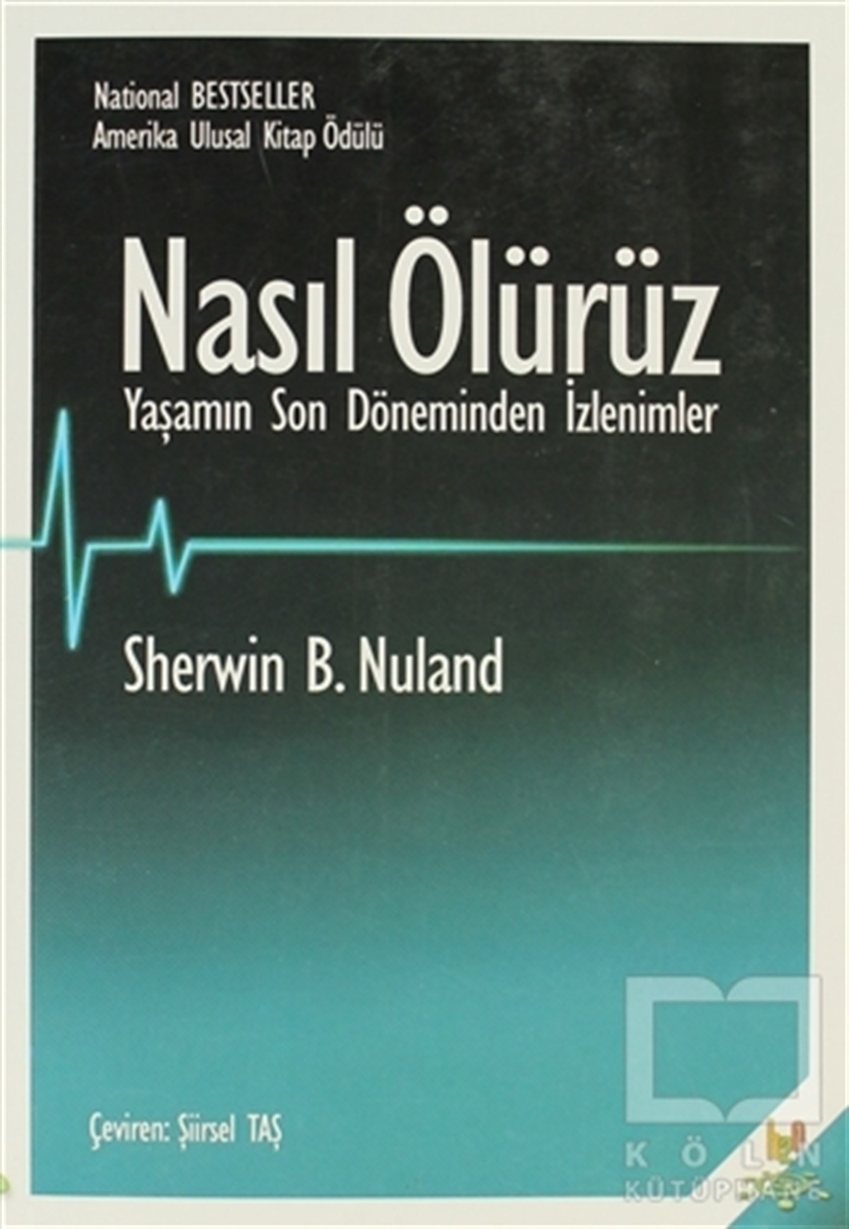 Sherwin B. NulandSağlık İletişimiNasıl Ölürüz