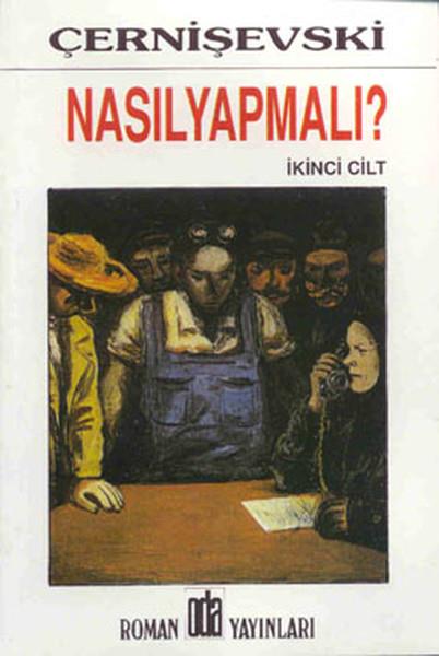 Nikolay Gavriloviç ÇernişevskiDünya KlasikleriNasıl Yapmalı? (2 Cilt Takım)