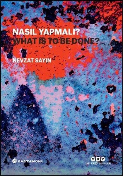 Nevzat SayınMimarlık KitaplarıNasıl Yapmalı? What Is to Be Done?