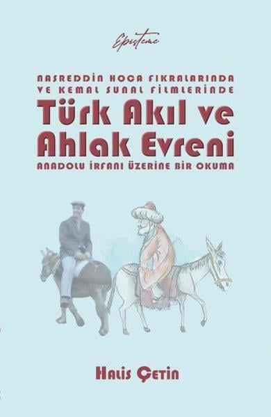 Halis ÇetinTürkiye Siyaseti ve Politikası KitaplarıNasreddin Hoca Fıkralarında ve Kemal Sunal Filmlerinde Türk Akıl ve Ahlak Evreni - Anadolu İrfanı Üz