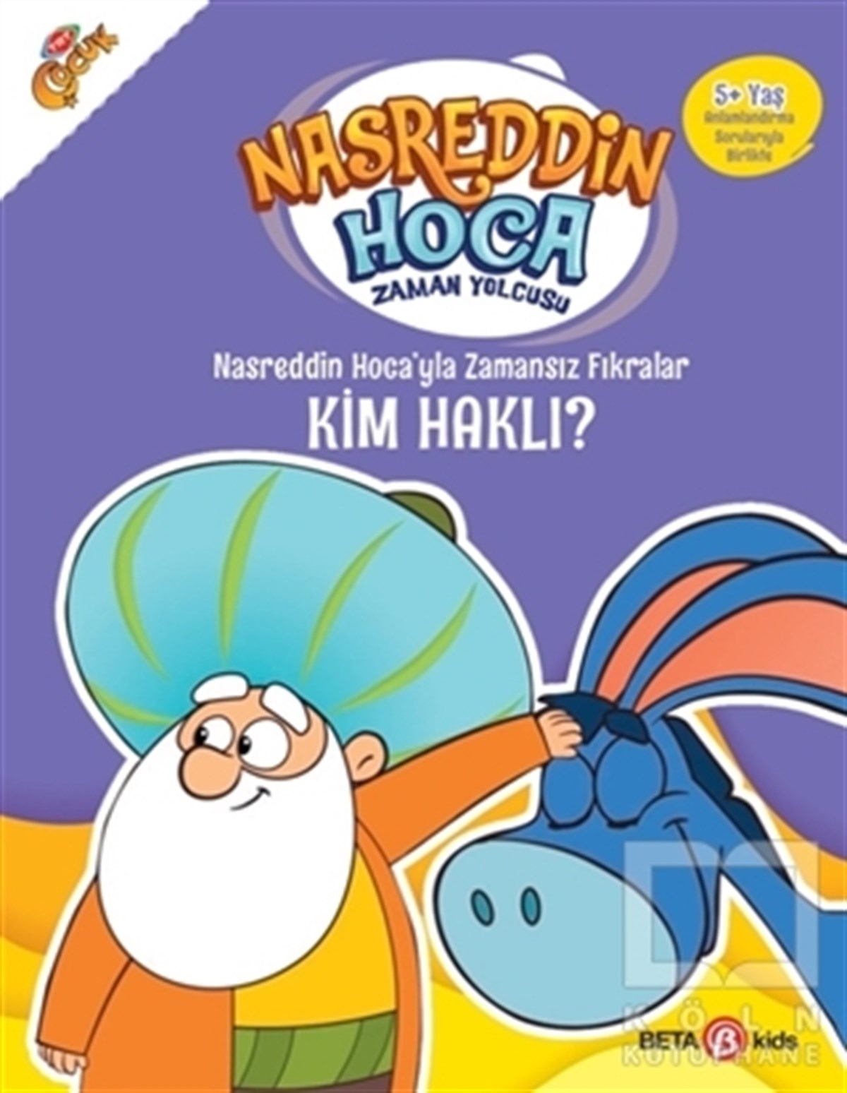 Fatma Hazan TürkkolÇocuk Hikaye KitaplarıNasreddin Hoca’yla Zamansız Fıkralar - Kim Haklı?