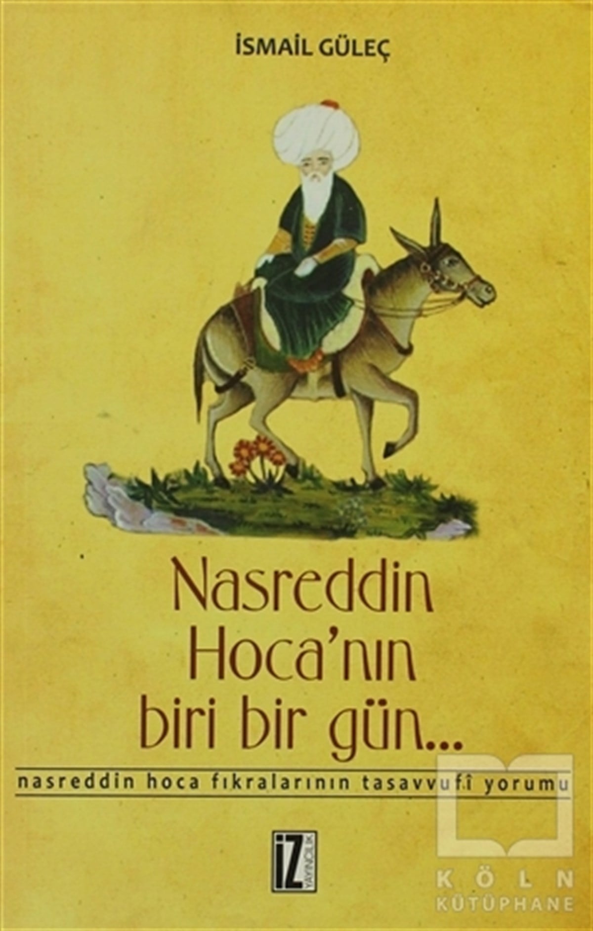 İsmail GüleçDivan Edebiyatı - Halk EdebiyatıNasreddin Hoca’nın Biri Bir Gün