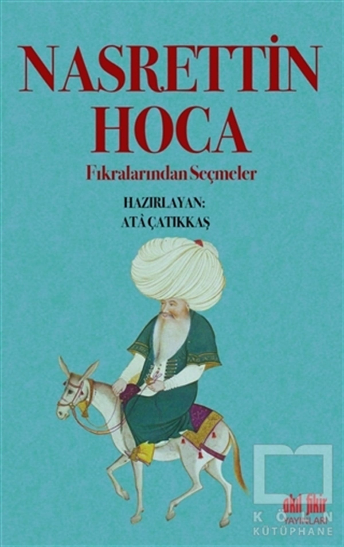 KolektifDerlemeNasrettin Hoca Fıkralarından Seçmeler