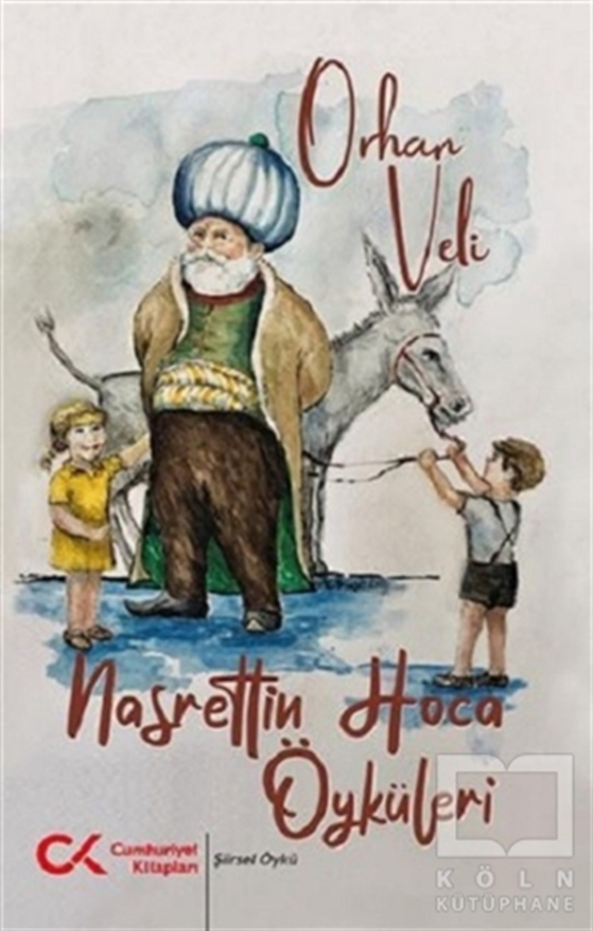 Orhan Veli KanıkÇocuk RomanlarıNasrettin Hoca Öyküleri
