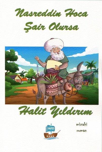 Halit YıldırımMizah Romanı - ÖyküNasrettin Hoca Şair Olursa