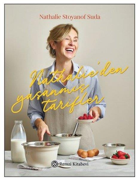 Nathalie Stoyanof SudaGastronomiNathalie'den Yaşanmış Tarifler