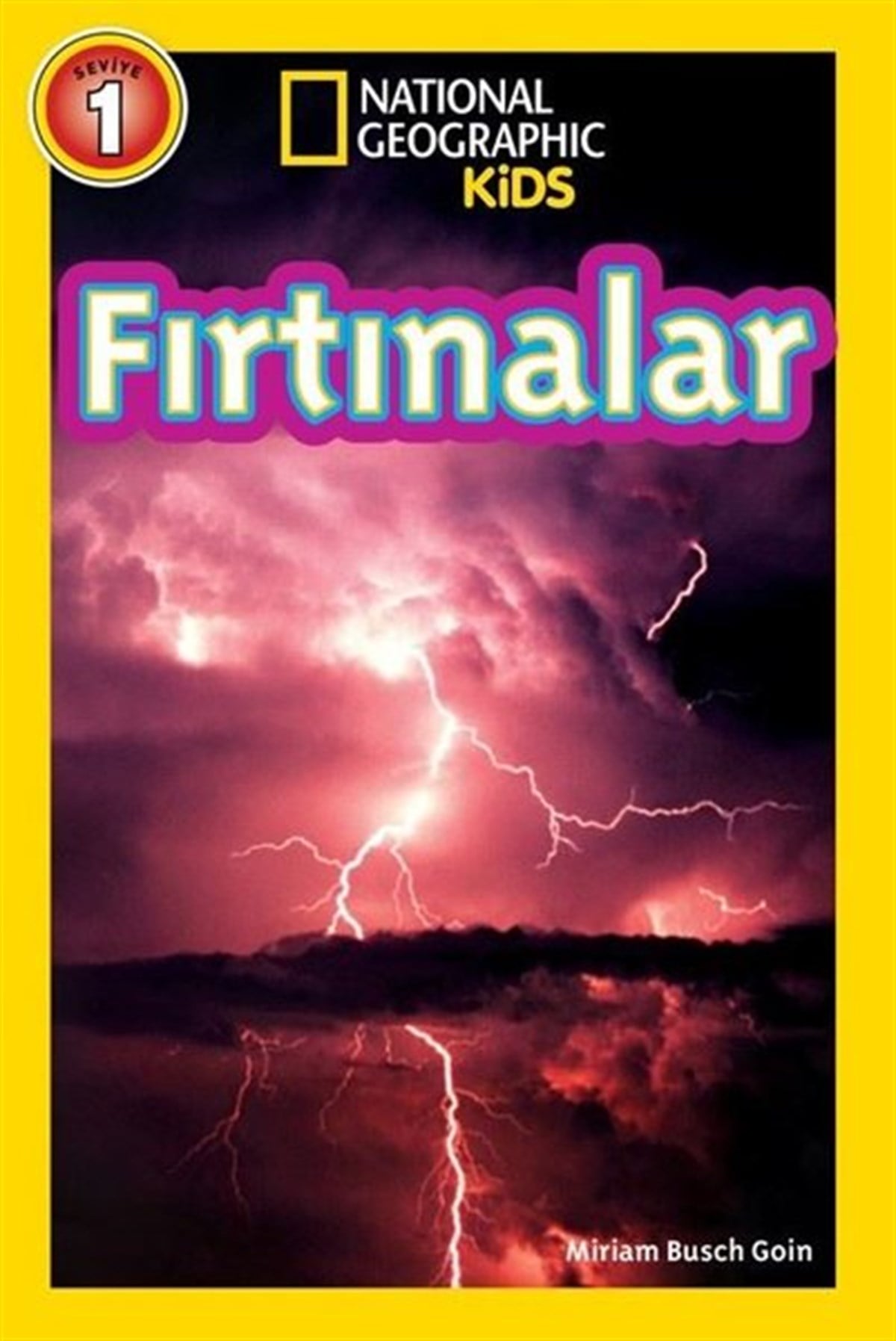 Miriam Busch GoinÇocuk Bilim KitaplarıNational Geographic Kids - Fırtınalar