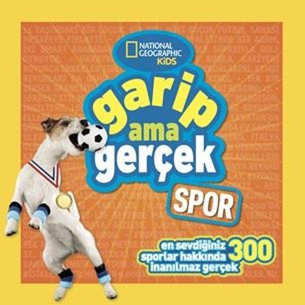 Michelle HarrisÇocuk Bilim KitaplarıNational Geographic Kids - Garip Ama Gerçek - Spor