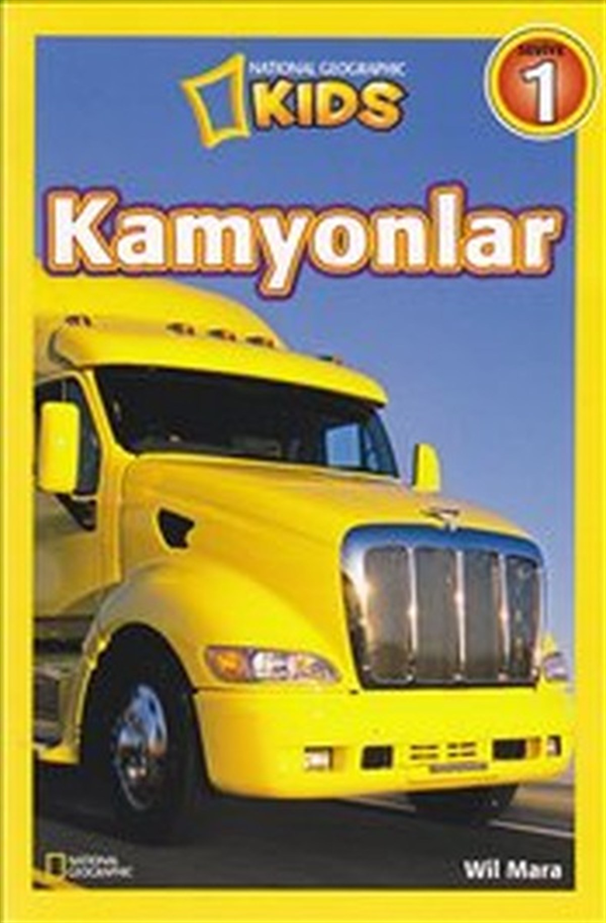 Wil MaraÇocuk Bilim KitaplarıNational Geographic Kids - Kamyonlar