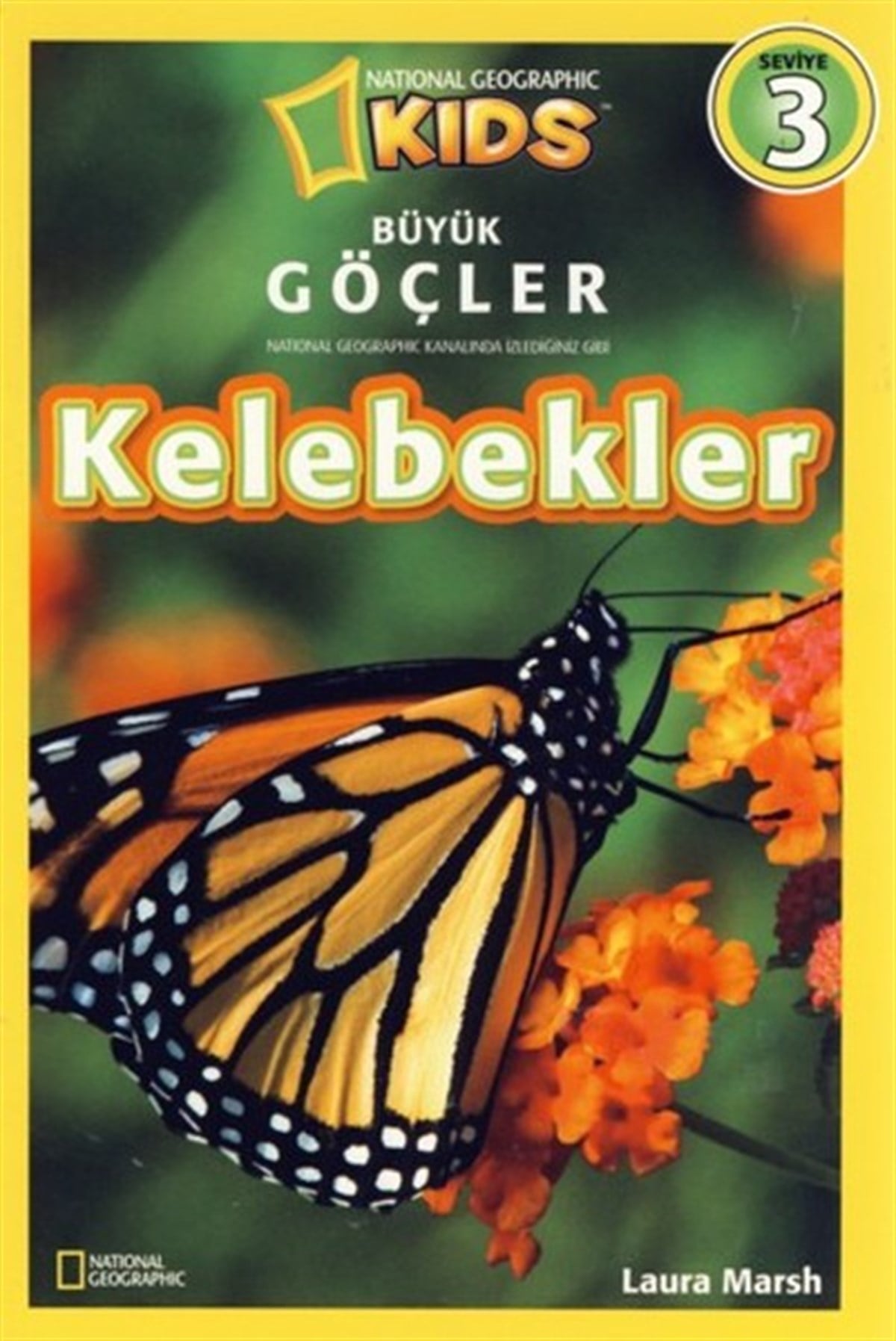 Laura MarshÇocuk Bilim KitaplarıNational Geographic Kids - Kelebekler