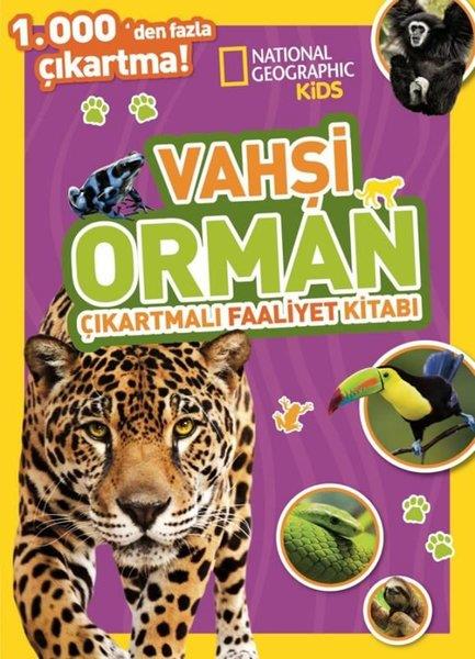 KolektifÇocuk Bilim KitaplarıNational Geographic Kids - Vahşi Orman Çıkartmalı Faaliyet Kitabı