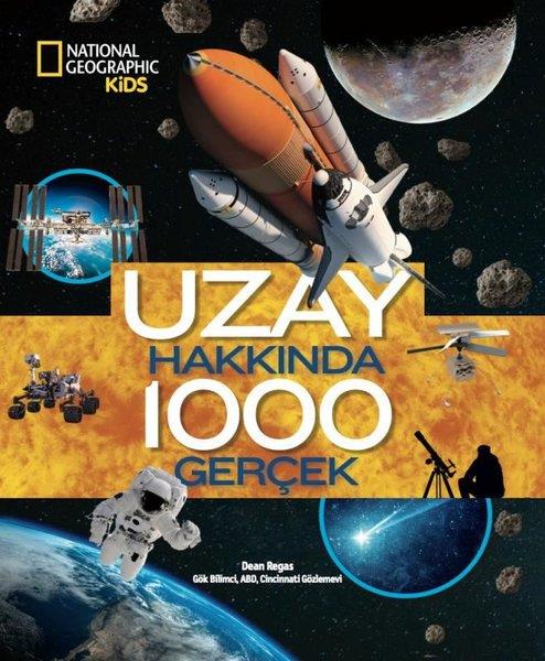 Dean RegasÇocuk Bilim KitaplarıNational Geopraphic Kids-Uzay Hakkında 100 Gerçek