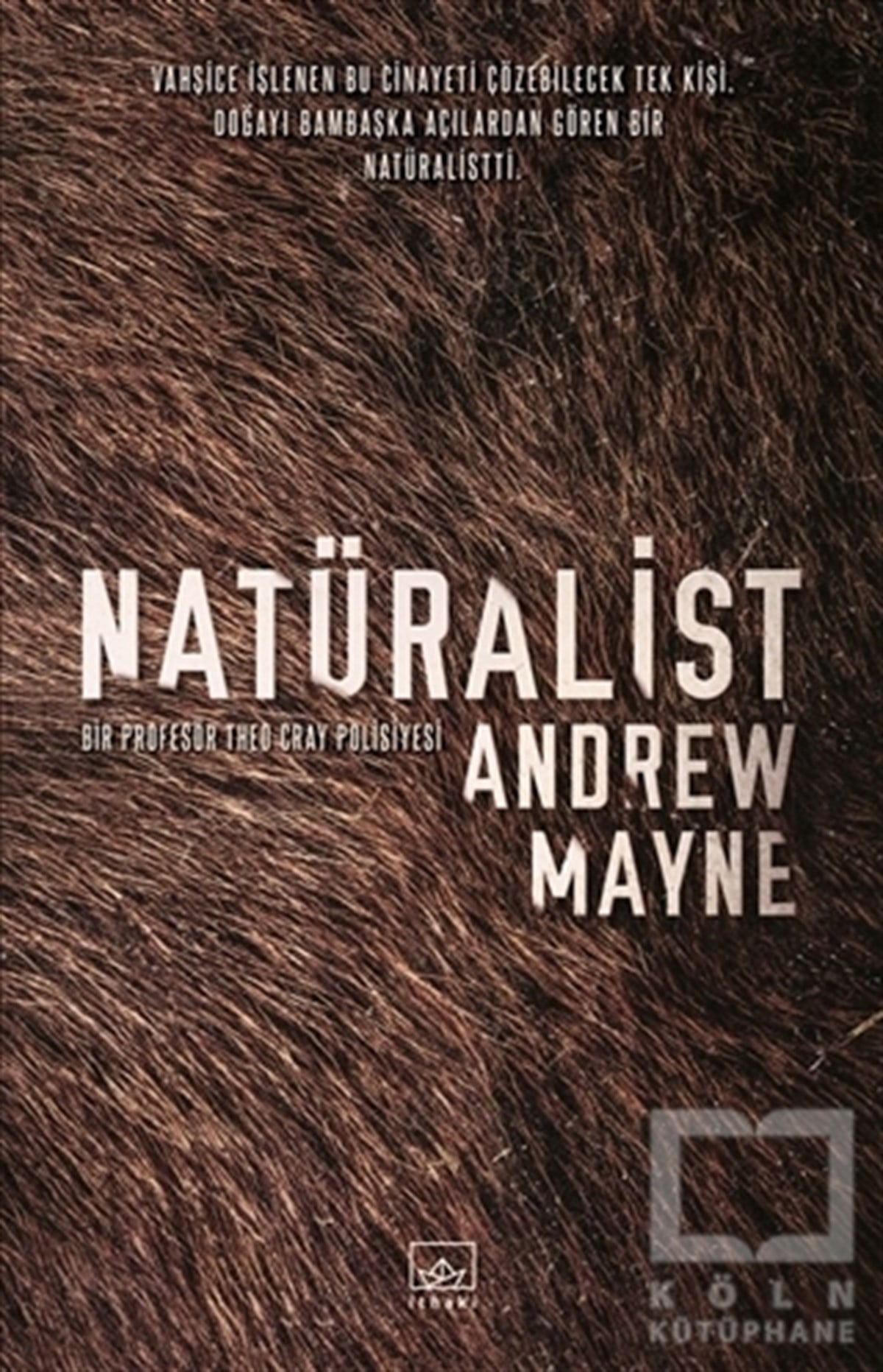 Andrew MaynePolisiye Romanlar & Cinayet RomanlarıNatüralist