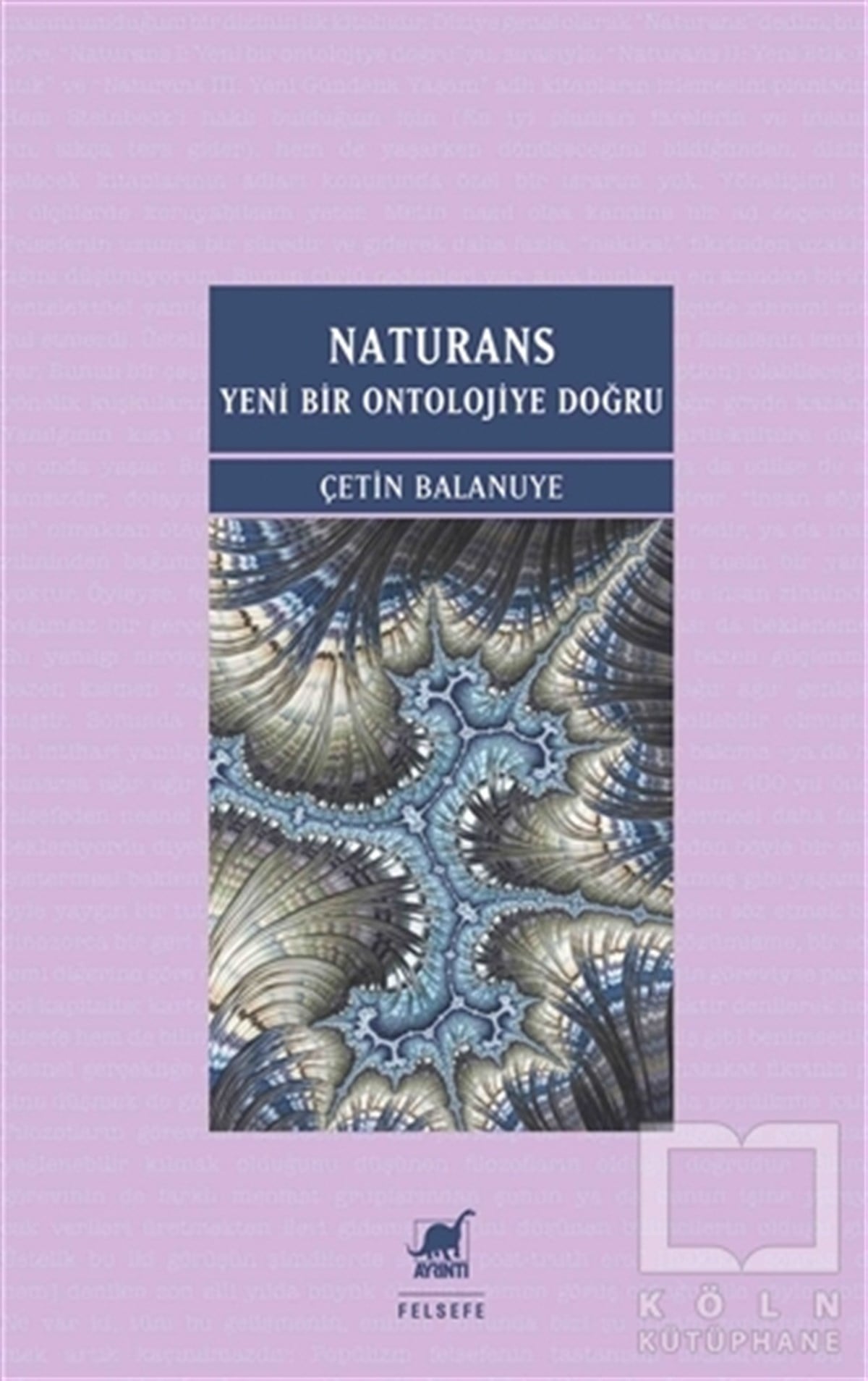 Çetin BalanuyeDiğerNaturans: Yeni Bir Ontolojiye Doğru