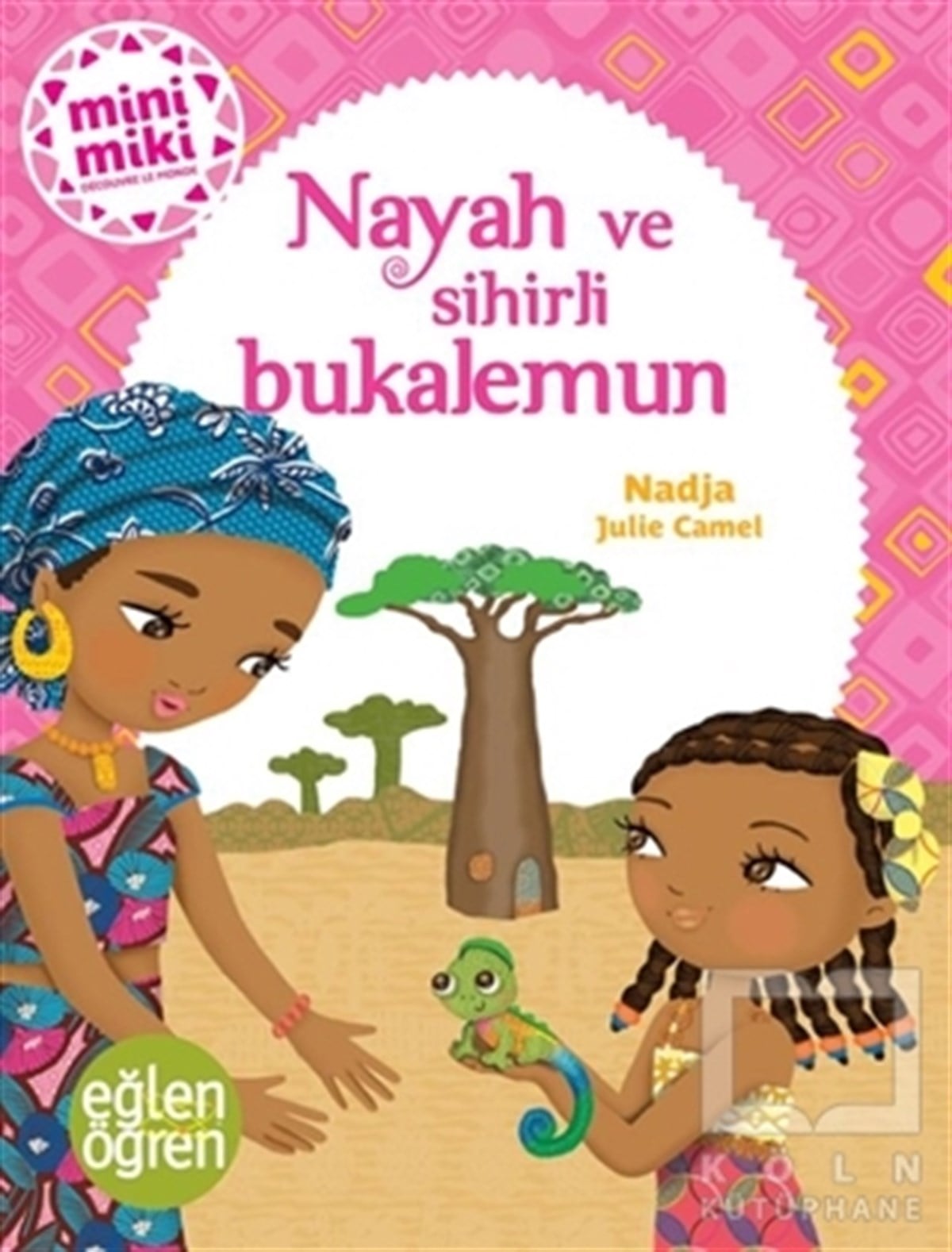 NadjaÇocuk Hikaye KitaplarıNayah ve Sihirli Bukalemun - Eğlen Öğren
