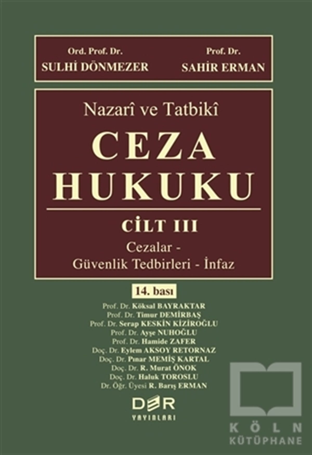 KolektifKanun KitaplarıNazari ve Tatbiki Ceza Hukuku Cilt: 3
