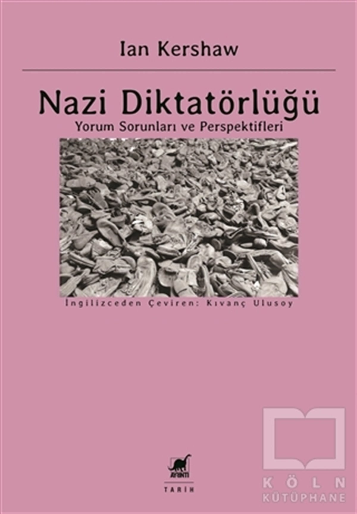 Ian KershawAraştırma - İncelemeNazi Diktatörlüğü