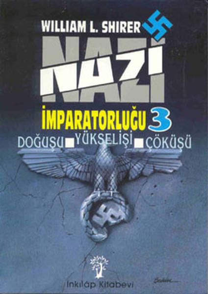 William L. ShirerDünya TarihiNazi İmparatorluğu 3. Cilt