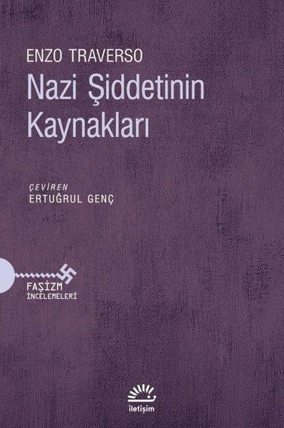 Enzo TraversoDünya Siyaseti ve PolitikasıNazi Şiddetinin Kaynakları - Faşizm İncelemeleri