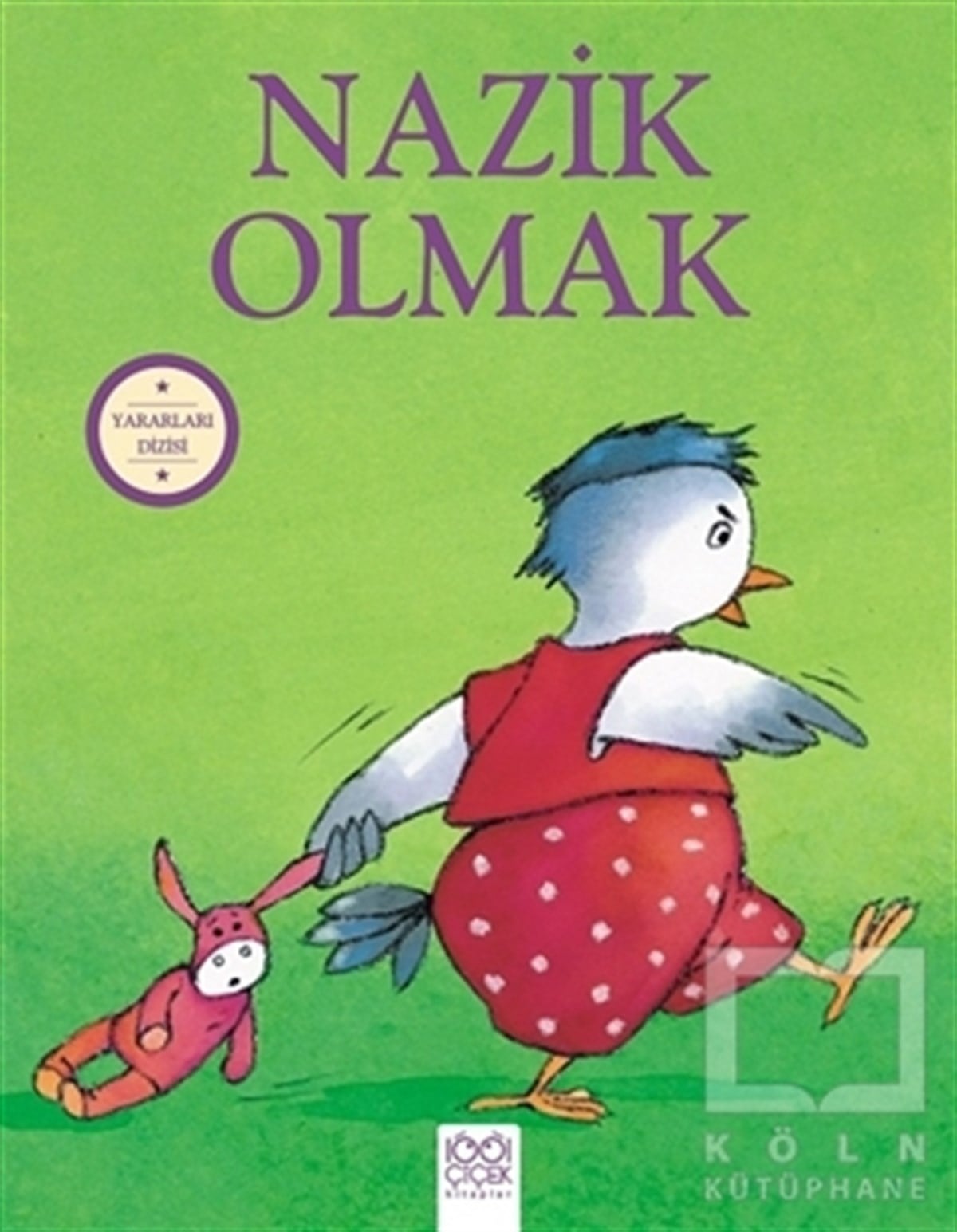 Sophie BellierReferans KitaplarNazik Olmak - Yararları Dizisi