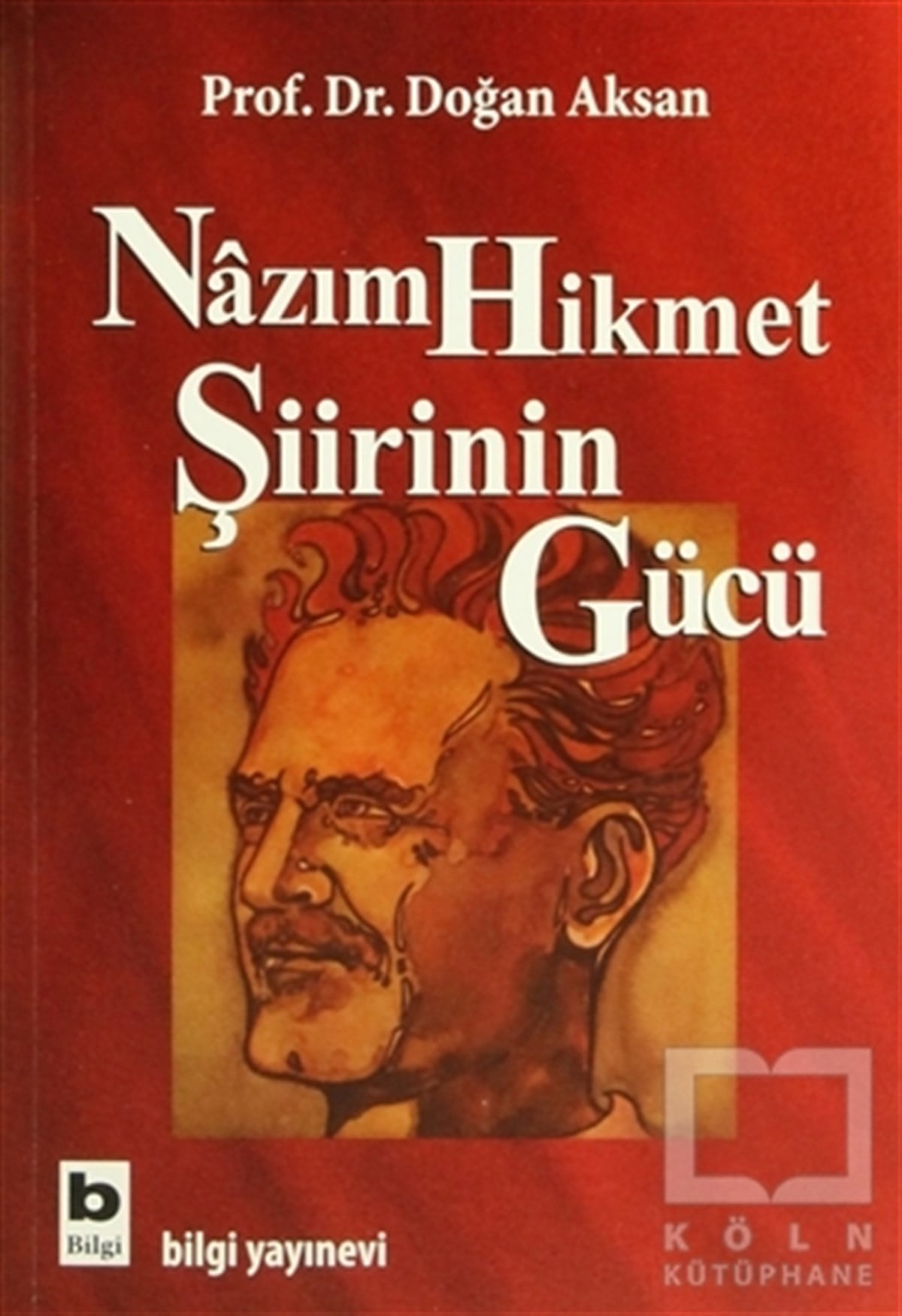 Doğan AksanDiğerNazım Hikmet Şiirinin Gücü