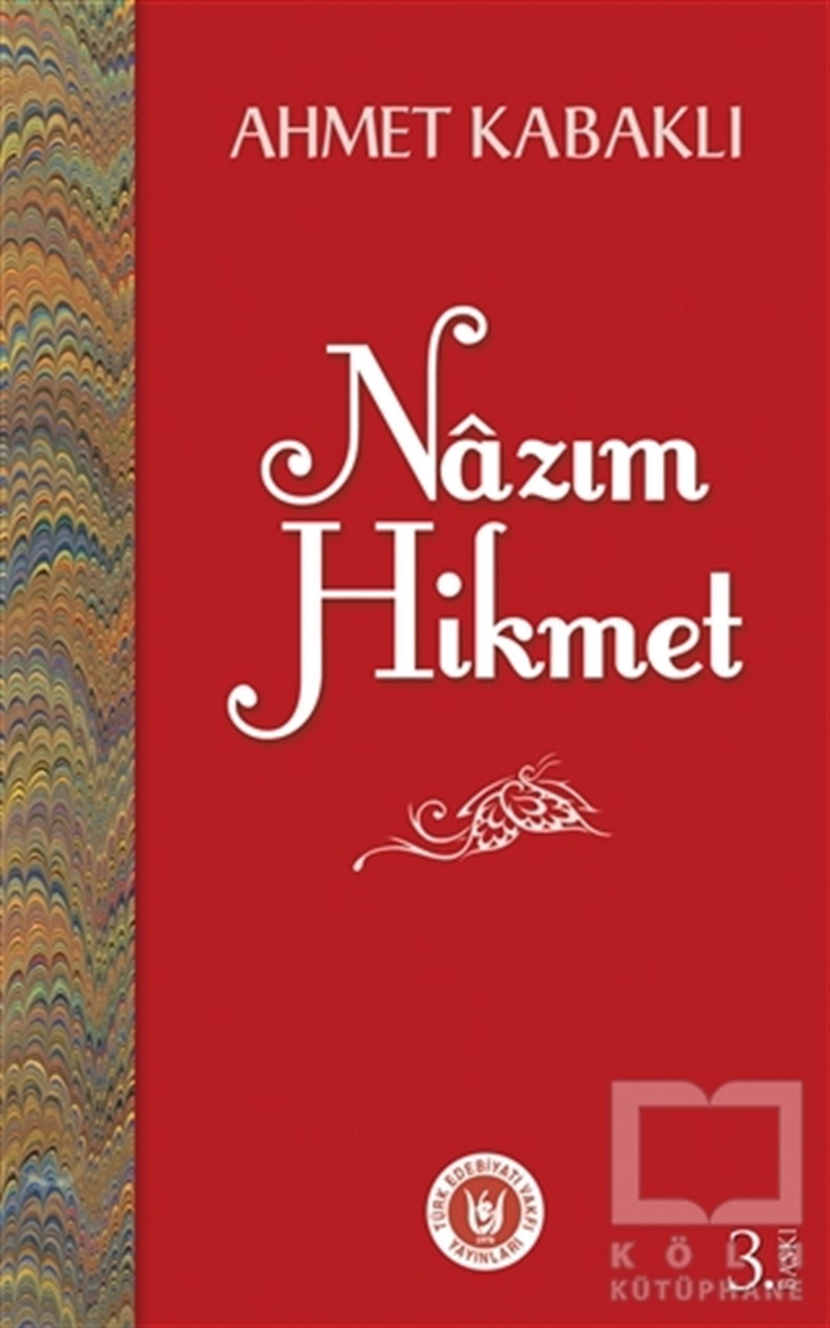 Ahmet KabaklıBiyografi-OtobiyogafiNazım Hikmet