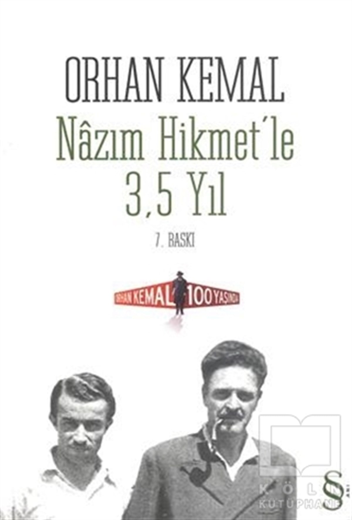 Orhan KemalAnı - Mektup - GünlükNazım Hikmet’le 3,5 Yıl