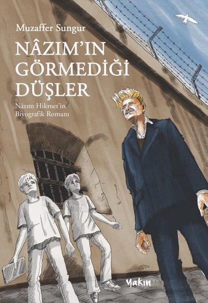 Muzaffer SungurTürk RomaniNazım'ın Görmediği Düşler