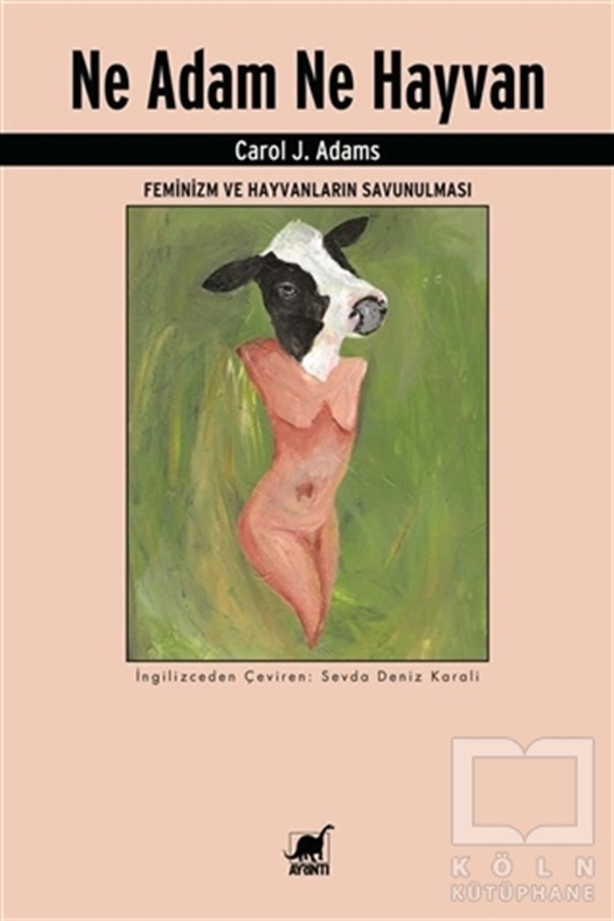 Carol J. AdamsKadın Sorunları - FeminizmNe Adam Ne Hayvan