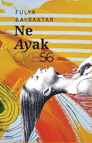 Fulya BayraktarTürk RomaniNe Ayak?