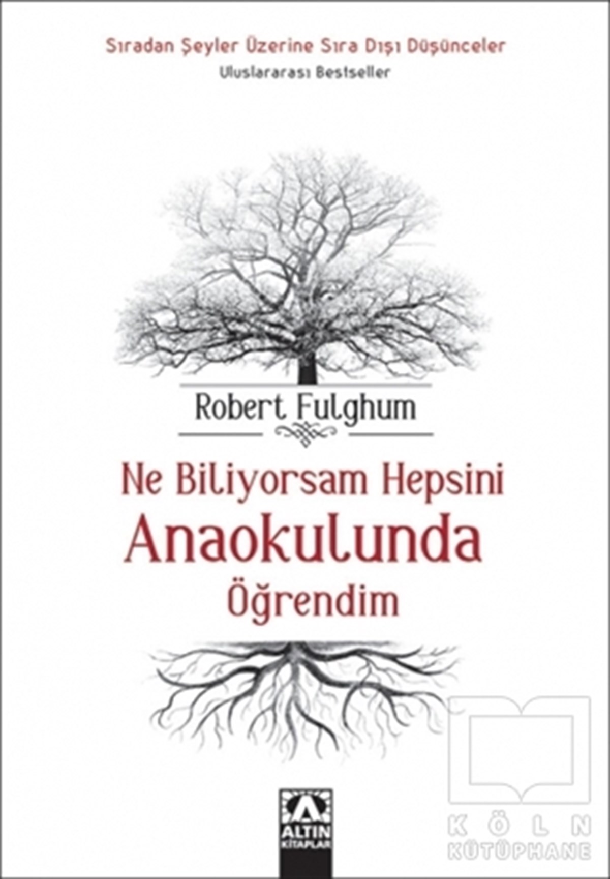 Robert FulghumAmerikan Edebiyatı KitaplarıNe Biliyorsam Hepsini Anaokulunda Öğrendim
