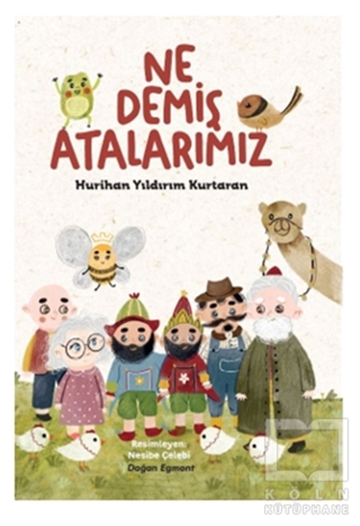 Hurihan Yıldırım KurtaranÇocuk RomanlarıNe Demiş Atalarımız