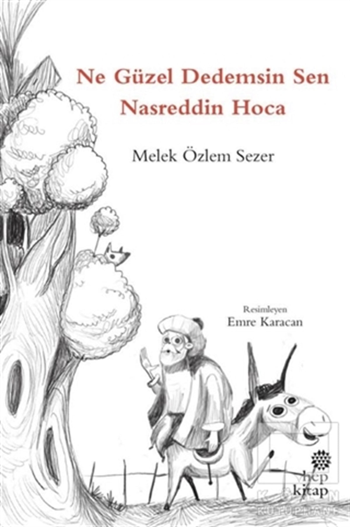 Melek Özlem SezerÇocuk Hikaye KitaplarıNe Güzel Dedemsin Sen Nasreddin Hoca