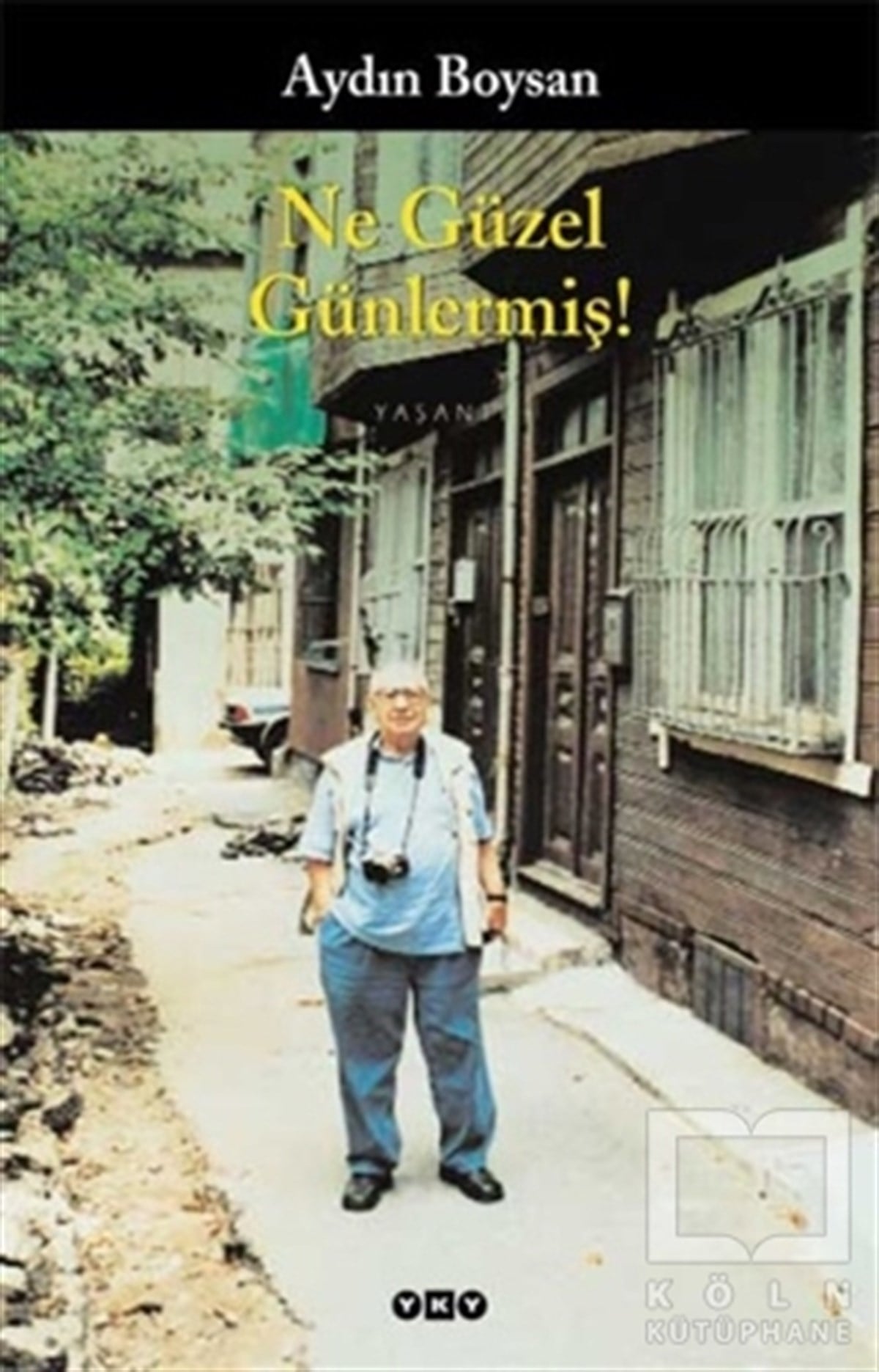 Aydın BoysanAnı & Mektup & Günlük KitaplarıNe Güzel Günlermiş!