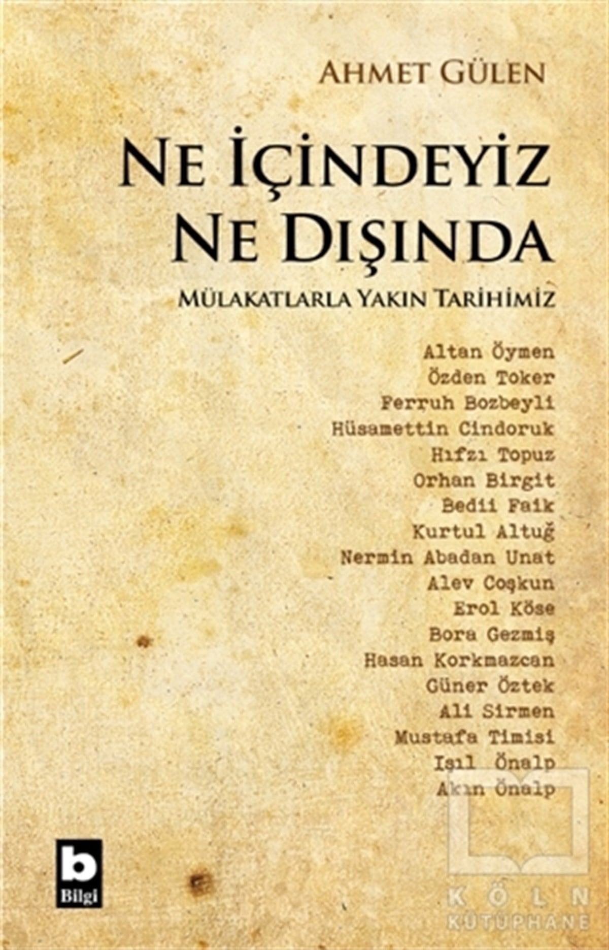 Ahmet GülenAraştırma-İnceleme-ReferansNe İçindeyiz Ne Dışında