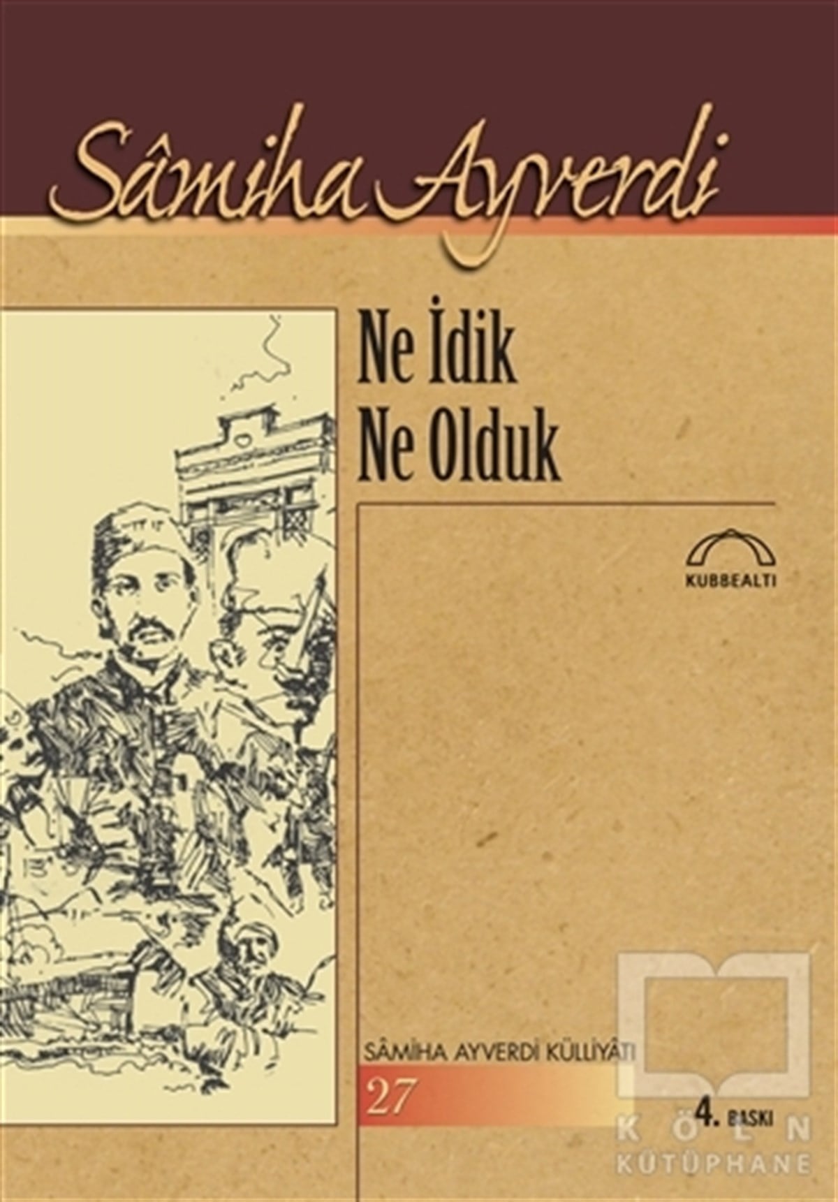 Samiha AyverdiDiğerNe İdik Ne Olduk