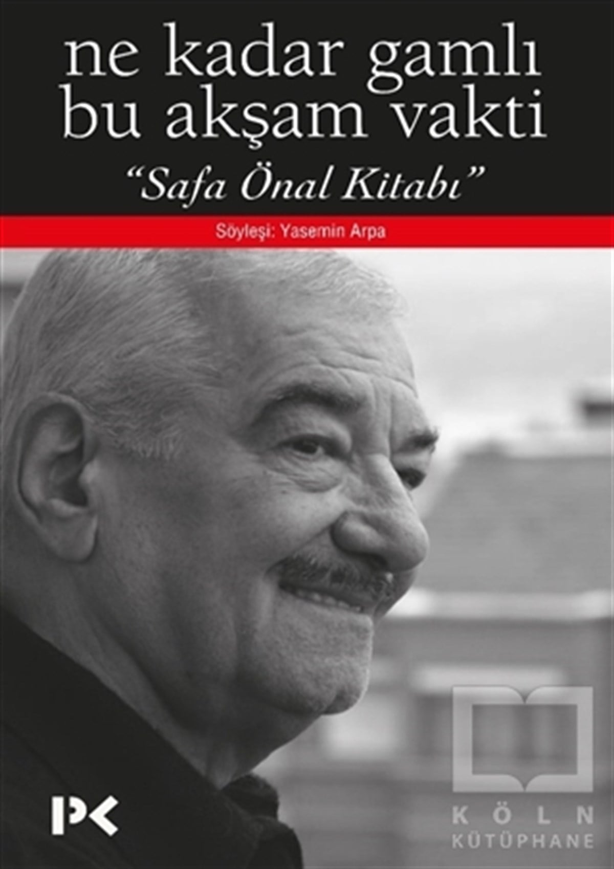 Yasemin ArpaSöyleşiNe Kadar Gamlı Bu Akşam Vakti - Safa Önal Kitabı