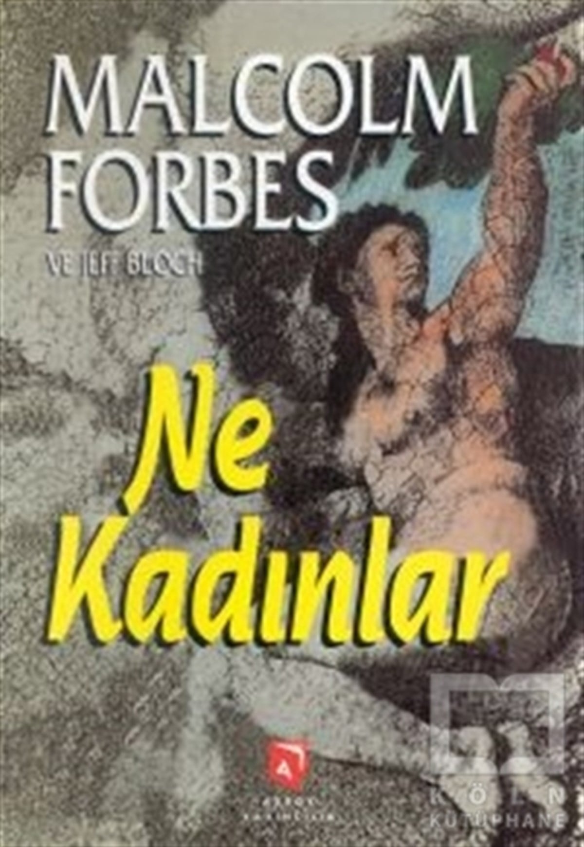 Malcolm ForbesDiğerNe Kadınlar