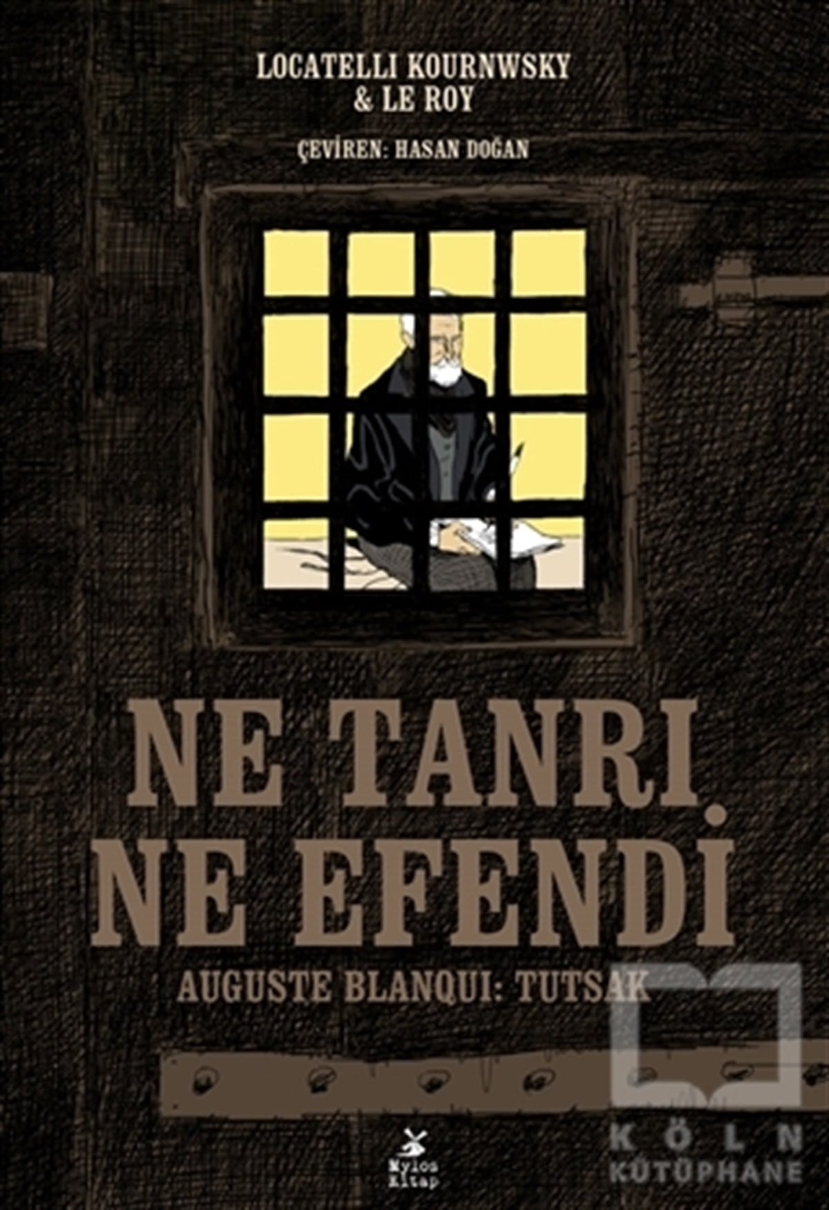 Locatelli KournwskyÇizgi RomanNe Tanrı Ne Efendi